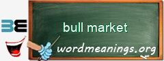 WordMeaning blackboard for bull market